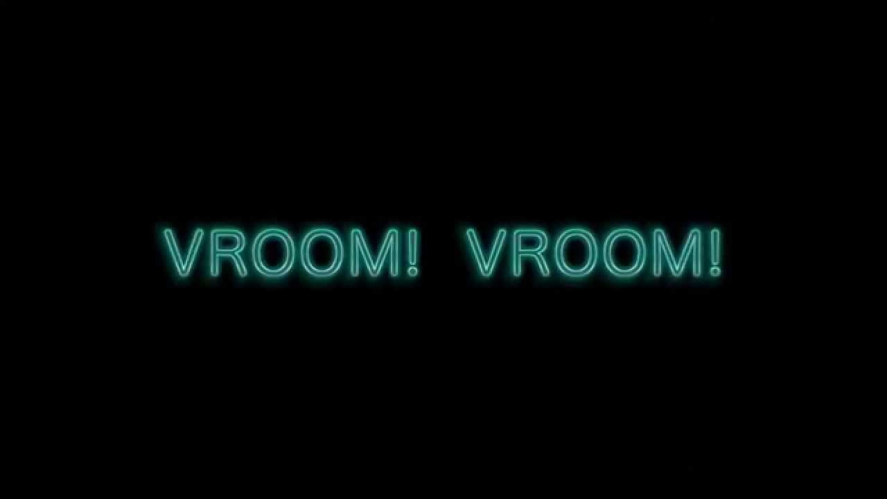 Vroom!  Vroom!