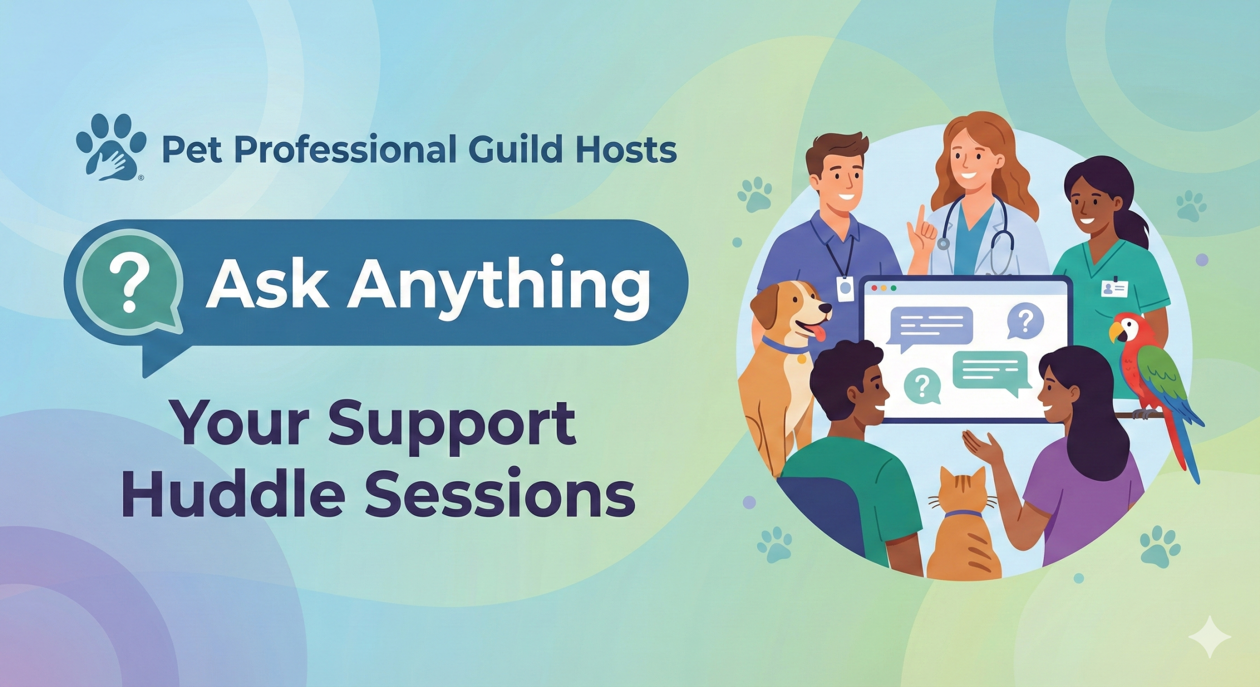 April Ask Anything - Your Support Huddle Sessions Second Wednesday at 11:00 a.m. ET
